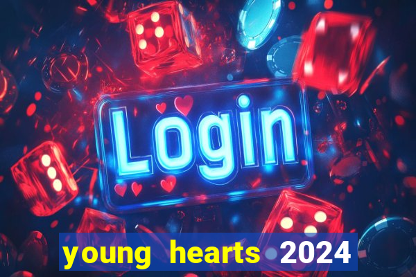 young hearts 2024 online legendado